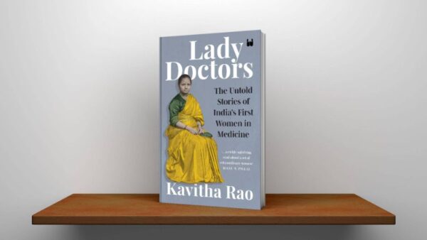 Lady Doctors The Untold Stories of India's First Women in Medicine PDF